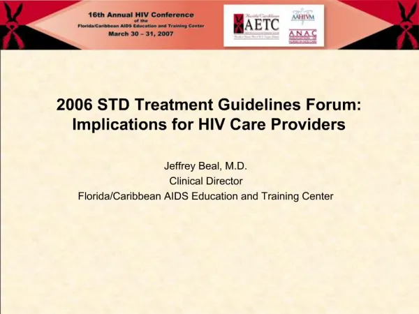 2006 STD Treatment Guidelines Forum: Implications for HIV Care Providers