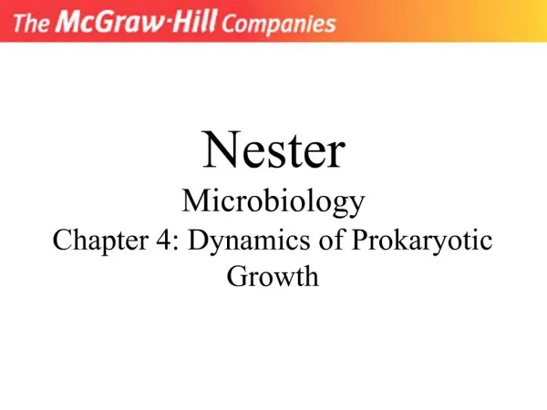 Nester Microbiology Chapter 4: Dynamics of Prokaryotic Growth