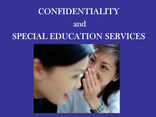 CONFIDENTIALITY and SPECIAL EDUCATION SERVICES