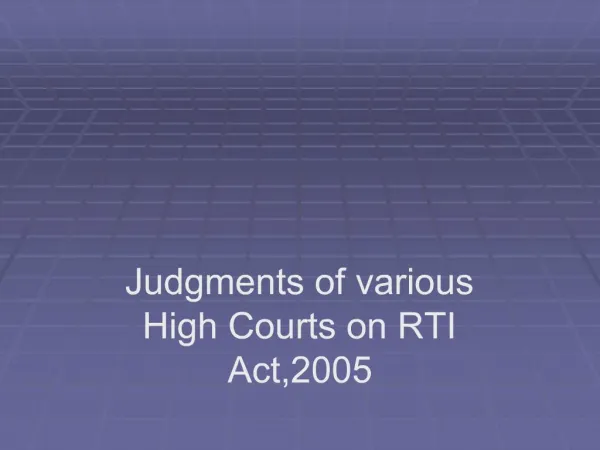 Judgments of various High Courts on RTI Act,2005