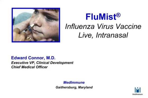 FluMist Influenza Virus Vaccine Live, Intranasal