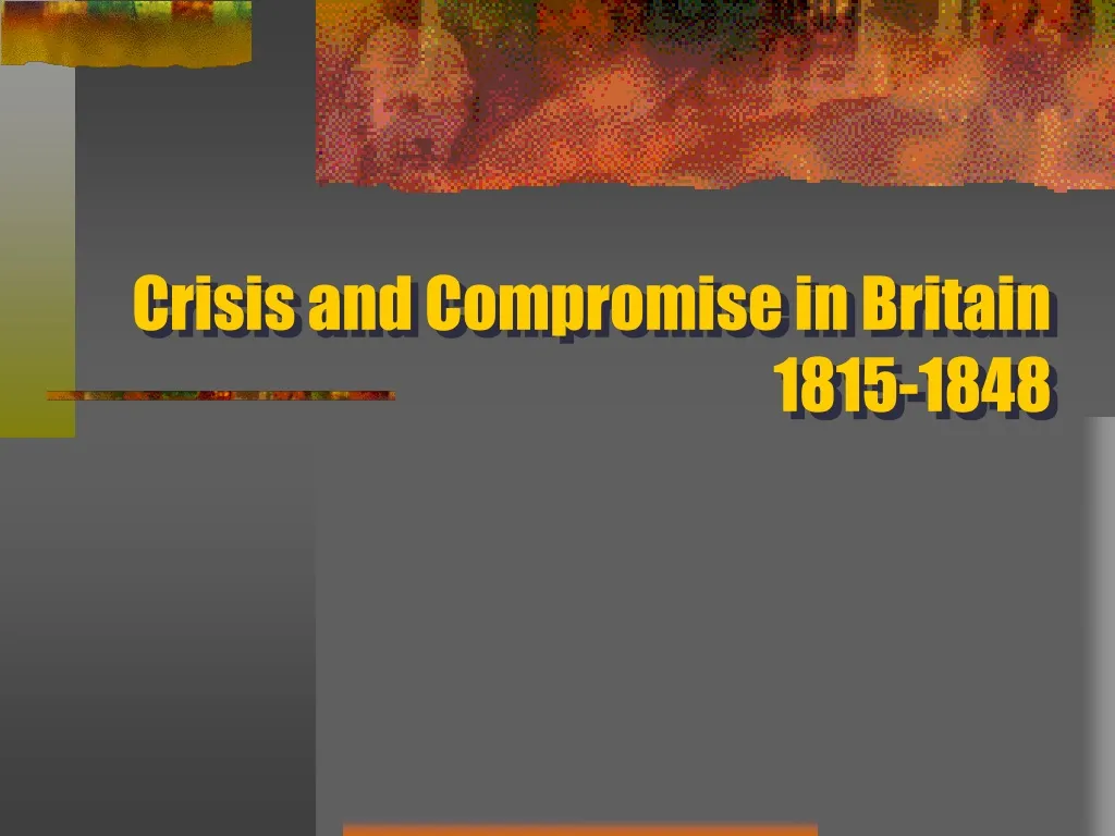 crisis and compromise in britain 1815 1848
