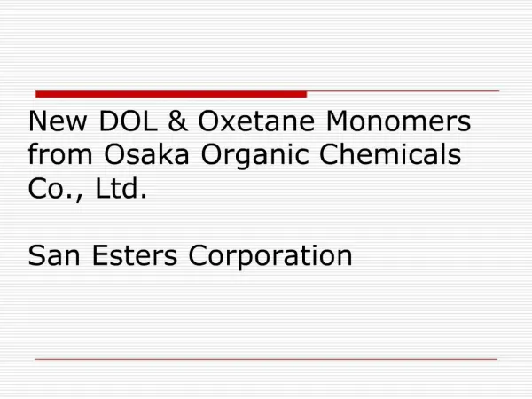 New DOL Oxetane Monomers from Osaka Organic Chemicals Co., Ltd. San Esters Corporation