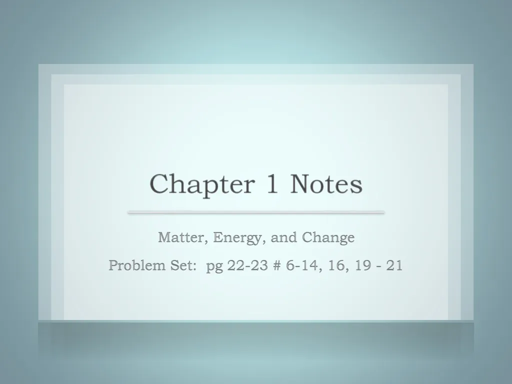 matter energy and change problem set pg 22 23 6 14 16 19 21