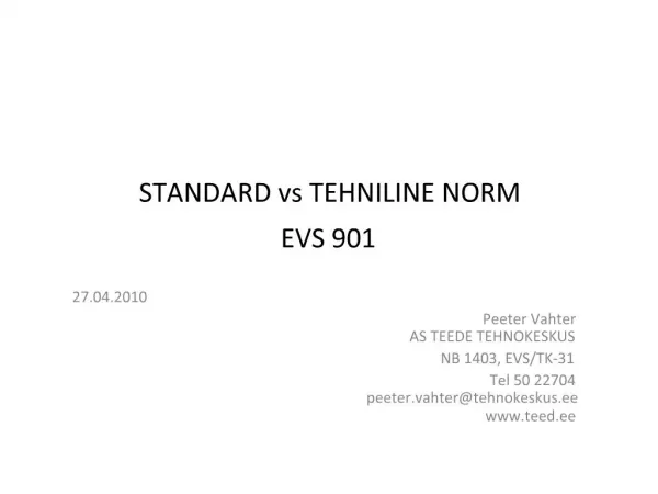 STANDARD vs TEHNILINE NORM EVS 901