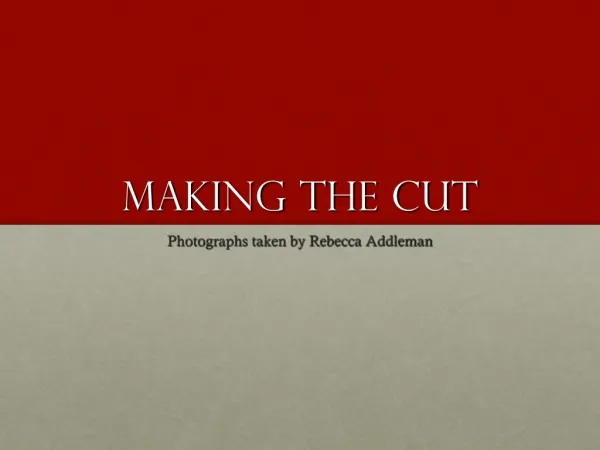 Making the cut