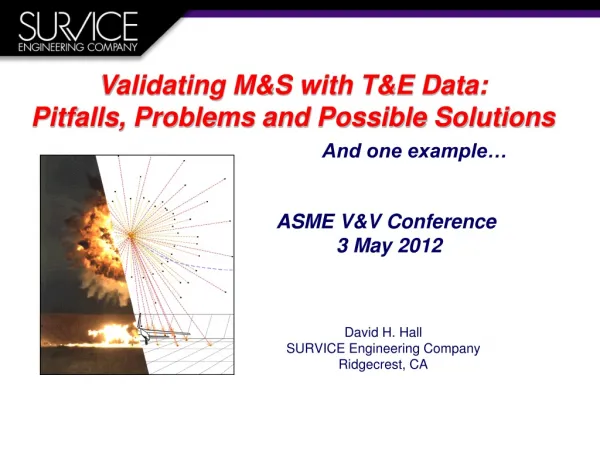Validating M&amp;S with T&amp;E Data: Pitfalls, Problems and Possible Solutions