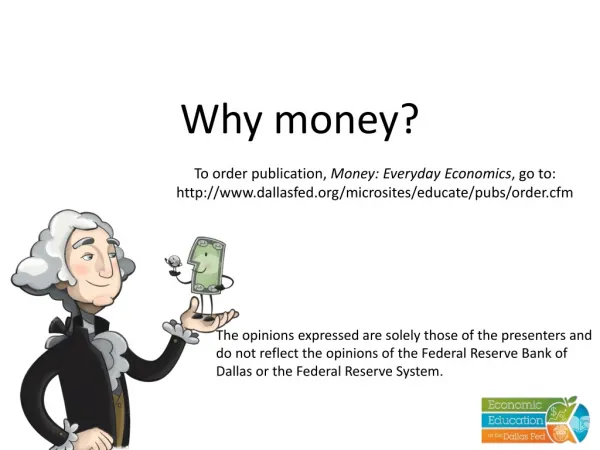 Why money?