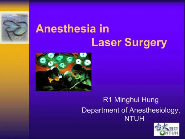 Anesthesia in 			Laser Surgery