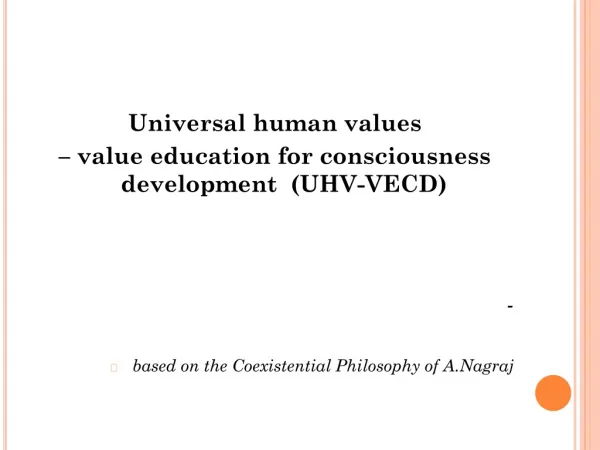 Universal human values – value education for consciousness development (UHV-VECD) -