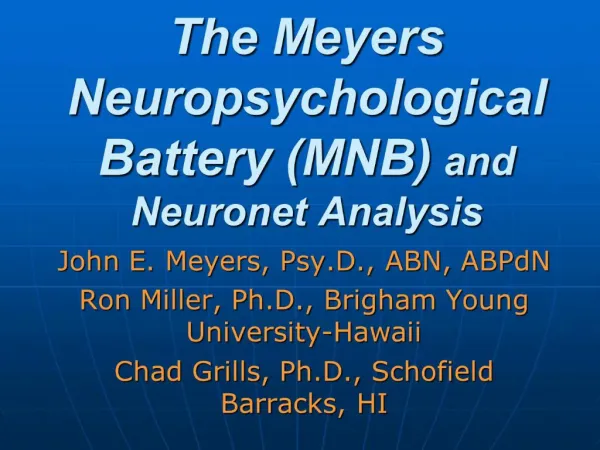The Meyers Neuropsychological Battery MNB and Neuronet Analysis