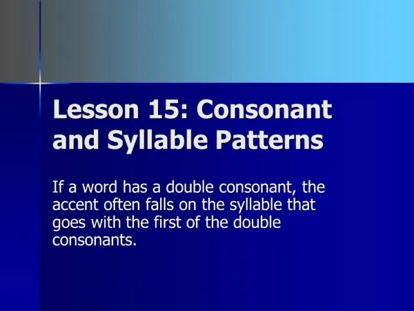 Lesson 15: Consonant and Syllable Patterns