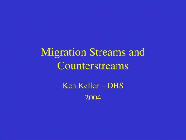 Migration Streams and Counterstreams