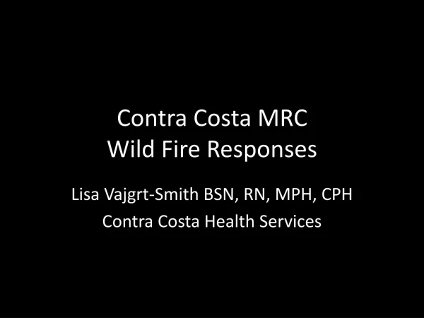 Contra Costa MRC Wild Fire Responses