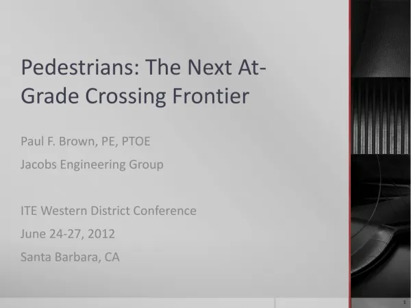 Pedestrians: The Next At-Grade Crossing Frontier