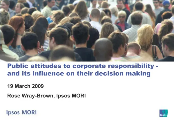 Public attitudes to corporate responsibility - and its influence on their decision making