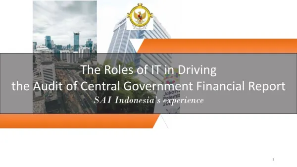 The Roles of IT in Driving t he Audit of Central Government Financial Report