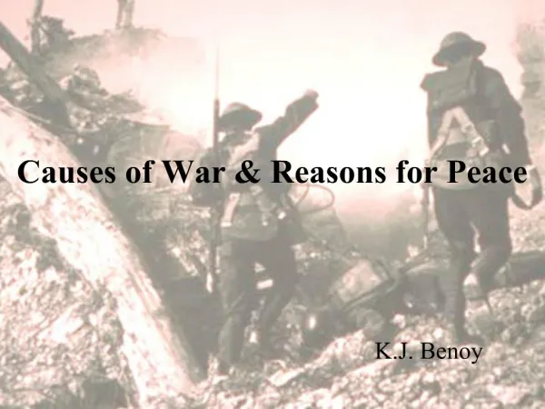 Causes of War Reasons for Peace
