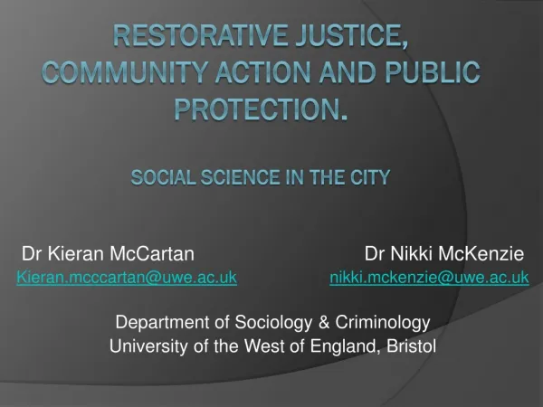 Restorative justice, community action and public protection . Social Science in The City