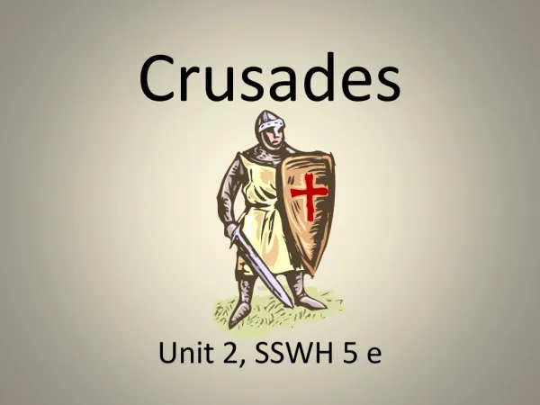 Crusades Unit 2, SSWH 5 e