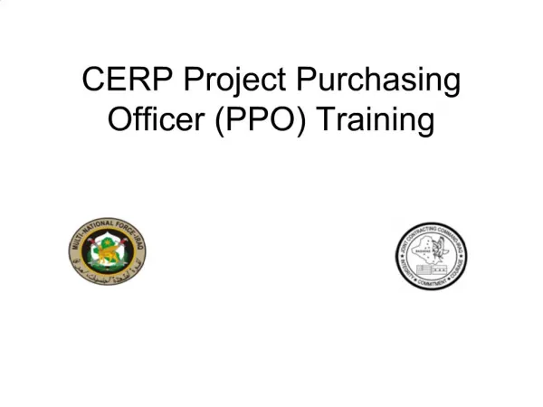 CERP Project Purchasing Officer PPO Training