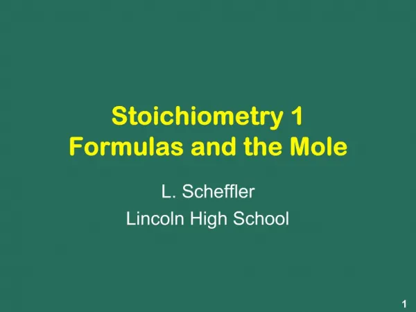 Stoichiometry 1 Formulas and the Mole