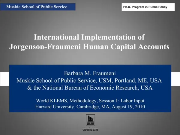 Barbara M. Fraumeni Muskie School of Public Service, USM, Portland, ME, USA the National Bureau of Economic Research,