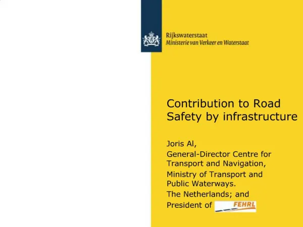 Contribution to Road Safety by infrastructure