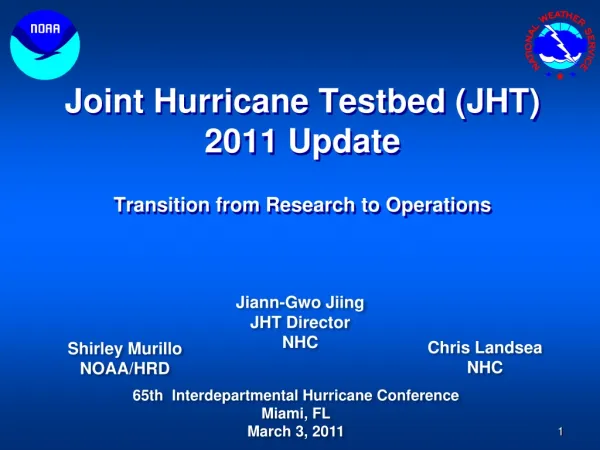 Joint Hurricane Testbed (JHT) 2011 Update Transition from Research to Operations