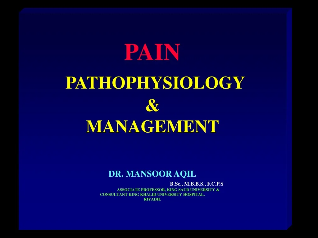 pain pathophysiology management dr mansoor aqil