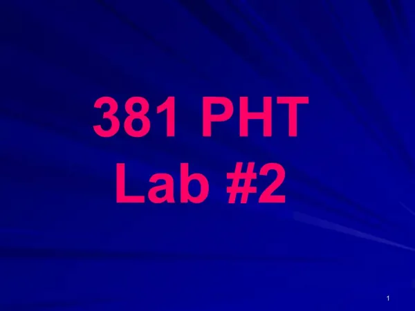 381 PHT Lab 2