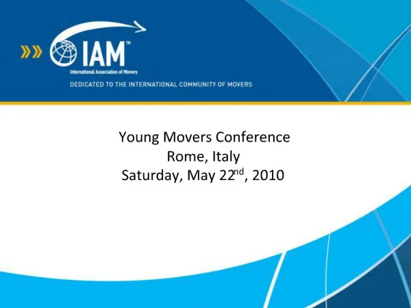 Young Movers Conference Rome, Italy Saturday, May 22nd, 2010