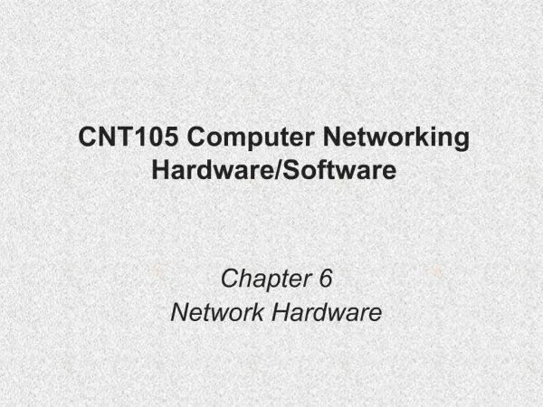 CNT105 Computer Networking Hardware