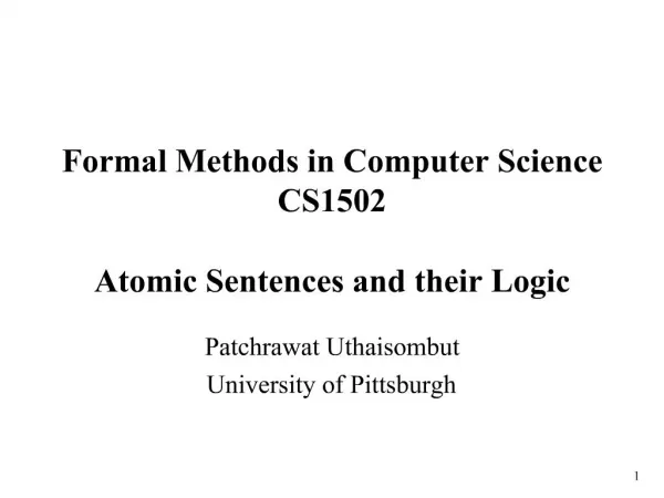 Formal Methods in Computer Science CS1502 Atomic Sentences and their Logic
