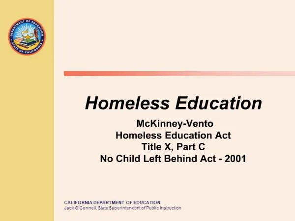 Homeless Education McKinney-Vento Homeless Education Act Title X, Part C No Child Left Behind Act - 2001
