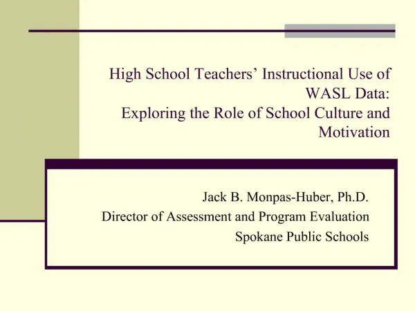 High School Teachers Instructional Use of WASL Data: Exploring the Role of School Culture and Motivation