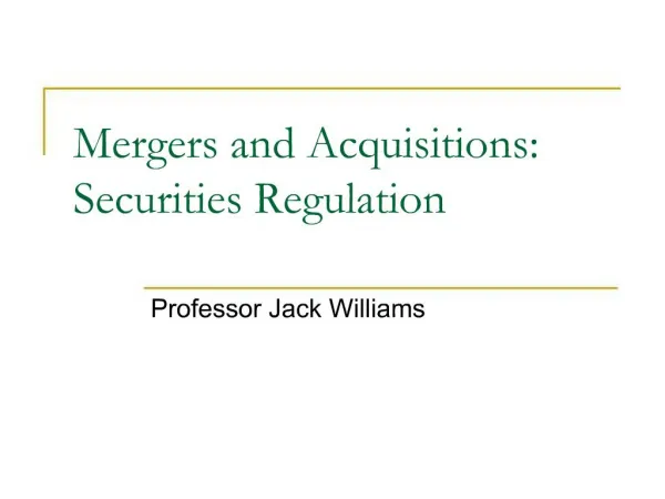 Mergers and Acquisitions: Securities Regulation