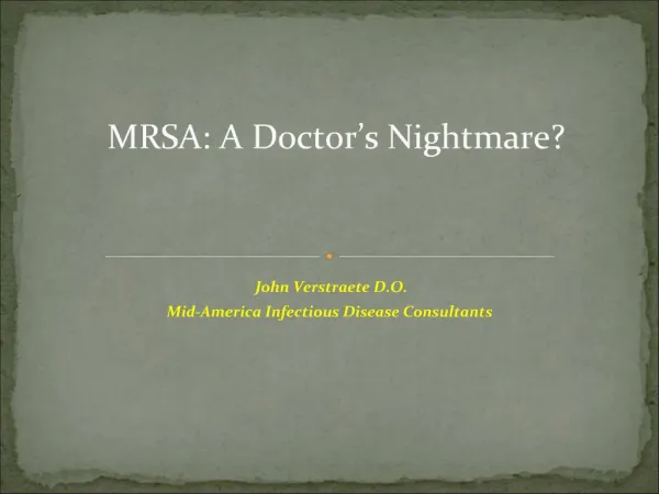 MRSA: A Doctor s Nightmare