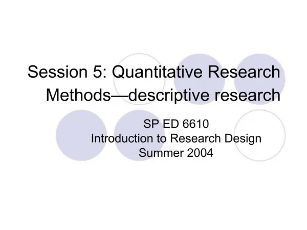 Session 5: Quantitative Research Methods descriptive research
