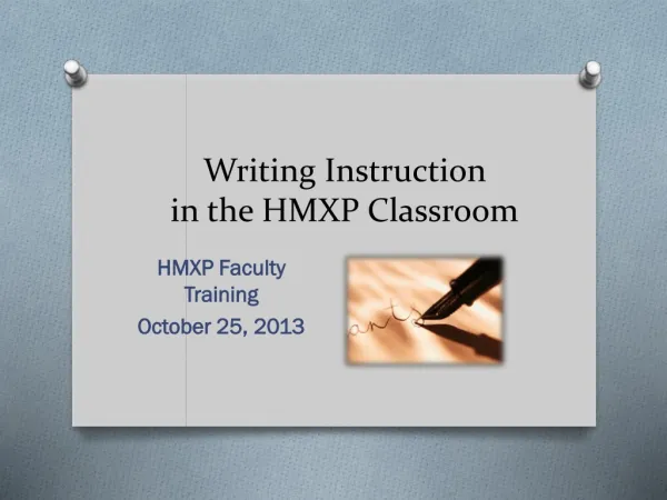 Writing Instruction in the HMXP Classroom