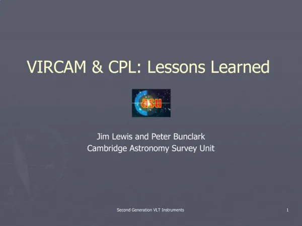 VIRCAM CPL: Lessons Learned