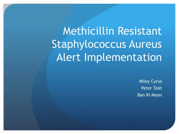 Methicillin Resistant Staphylococcus Aureus Alert Implementation