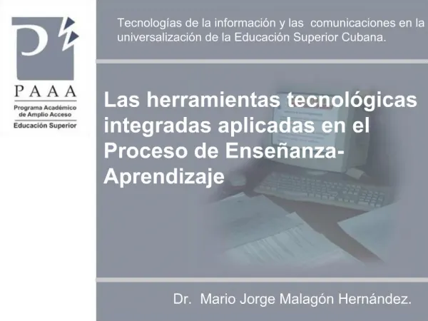 Tecnolog as de la informaci n y las comunicaciones en la universalizaci n de la Educaci n Superior Cubana.