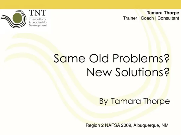 Same Old Problems? New Solutions? By Tamara Thorpe