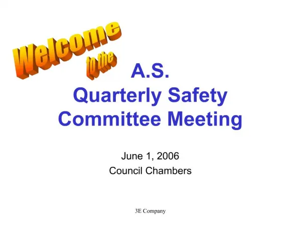 A.S. Quarterly Safety Committee Meeting
