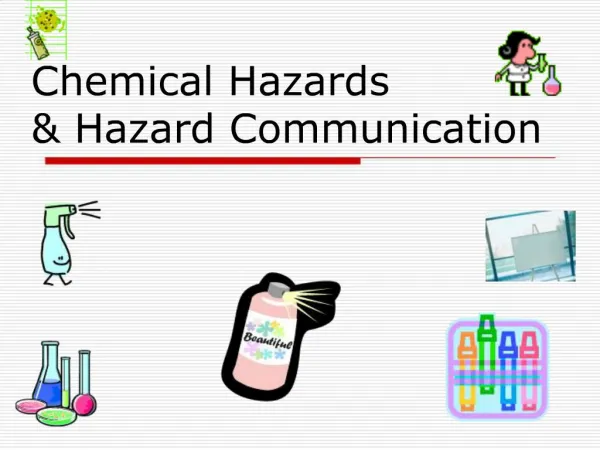 Chemical Hazards Hazard Communication