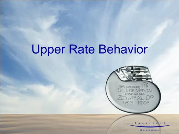 Upper Rate Behavior