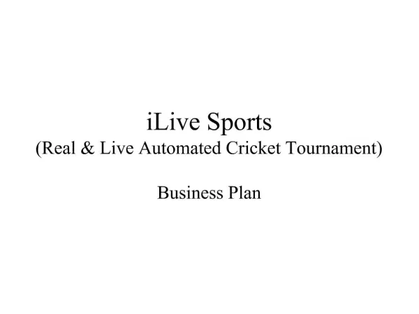 ILive Sports Real Live Automated Cricket Tournament