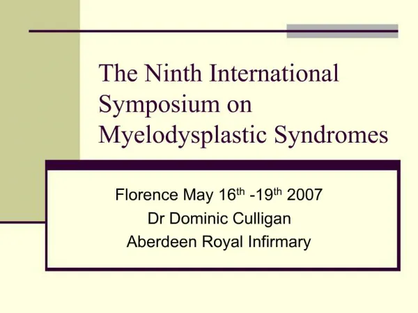 The Ninth International Symposium on Myelodysplastic Syndromes