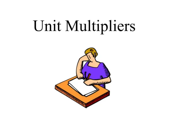 Unit Multipliers